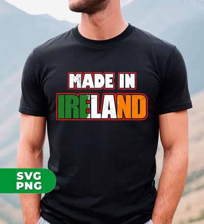 Made In Ireland, Love Patrick, Ireland Lover, Retro Ireland, Digital Files, Png Sublimation