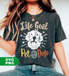 Life Goal Pet All The Dogs, Love Dogs, Retro Dogs, Digital Files, Png Sublimation