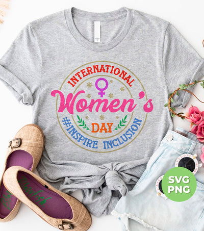 International Woman's Day, Inspire Inclusion, Woman Gift, Digital Files, Png Sublimation