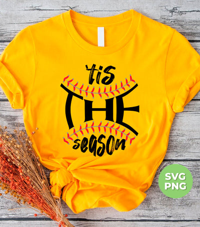 This The Season, Baseball Lover, Baseball Season, Digital Files, Png Sublimation