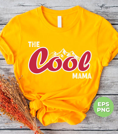 The Cool Mama, Mountain Mama, Mother's Day Gift, Digital Files, Png Sublimation