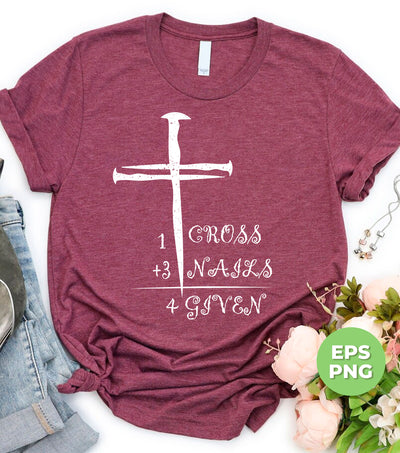 Cross Nails Given, Love God, Christian Lover, Christ Gift, Digital Files, Png Sublimation