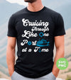 Cruising Through Like One Port At A Time, Summer Vibes, Cruise Ship, Beach Vacation, Digital Files, Png Sublimation