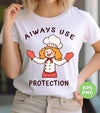 Always Use Protection, My Gloves, Protect Yourself, Digital Files, Png Sublimation