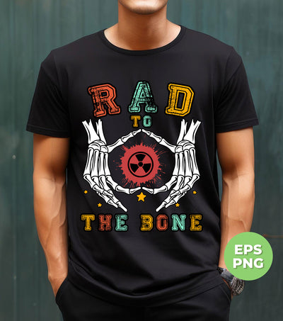 Rad To The Bone, Halloween Gift, Happy Halloween, Digital Files, Png Sublimation