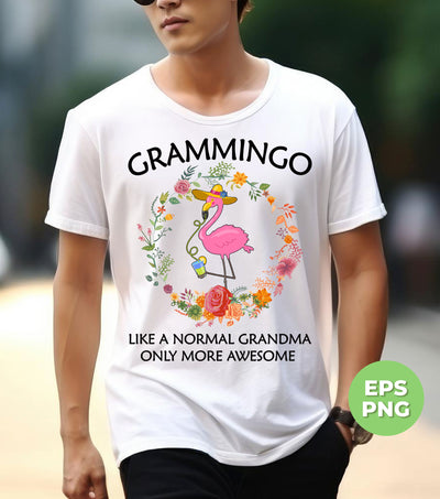 Grammingo Lover, Like A Normal Grandma Only More Awesome, Digital Files, Png Sublimation