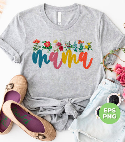 Mama Lover, Mama Gifts, Flower Mama, Mother's Day Gift, Digital Files, Png Sublimation