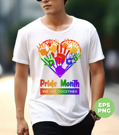 Pride Month, We Are Together, Love LGBT, LGBT Day Gifts, Digital Files, Png Sublimation