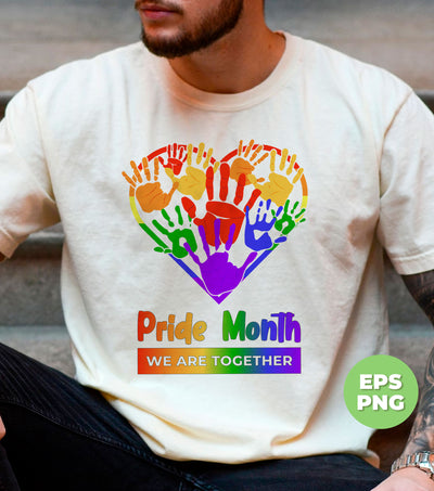 Pride Month, We Are Together, Love LGBT, LGBT Day Gifts, Digital Files, Png Sublimation