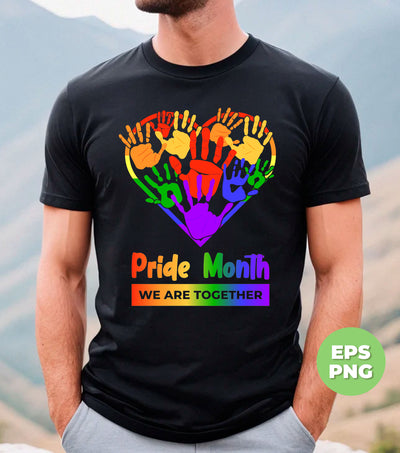 Pride Month, We Are Together, Love LGBT, LGBT Day Gifts, Digital Files, Png Sublimation