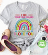 I See Your True Colors, And That's Why I Love You, Love Is Love, Digital Files, Png Sublimation