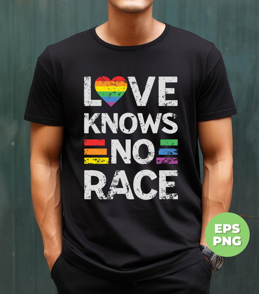 Love Knows No Race, LGBT Day Gift, Pride Month, Digital Files, Png Sublimation