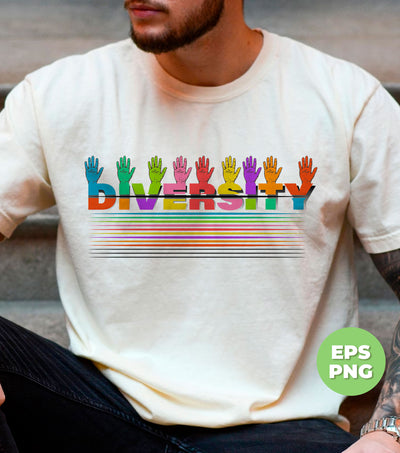 Diversity, Love Diversity, Put Hands Up, Colorful Diversity, Digital Files, Png Sublimation