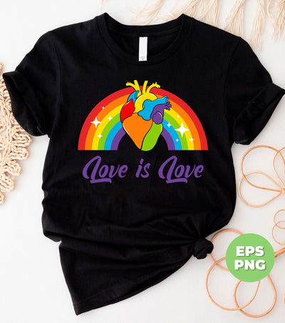 Love Is Love, LGBT Day Gift, Pride Month, Love Has No Gender, Digital Files, Png Sublimation