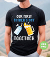 Our First Father's Day Together, Father's Day Gift, Digital Files, Png Sublimation