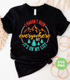 I Have Everywhere But It's On My List, Love Mountain, Digital Files, Png Sublimation