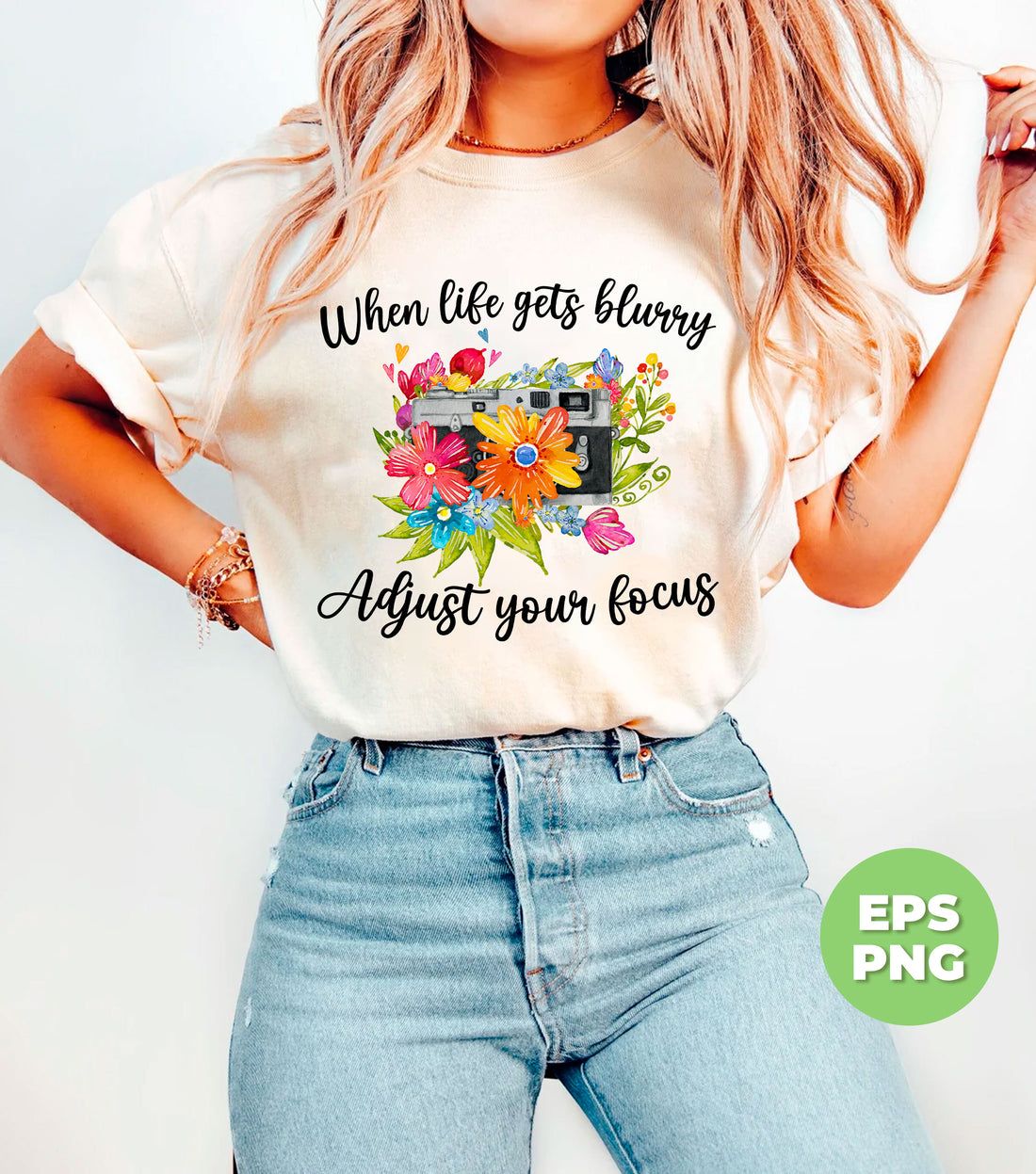 When Life Gets Blurry, Adjust Your Focus, Focus Your Life, Love Yourself, Camera With Flowers, Digital Files, Png Sublimation