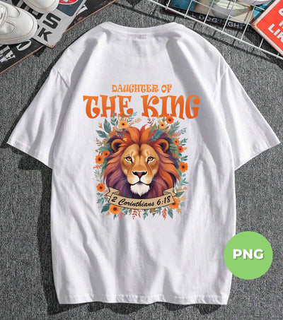 Daughter Of The King, 2 Corinthians 6 18, Colorful Lion, Christ Lover Gift, Christian Gift, Digital Files, Png Sublimation