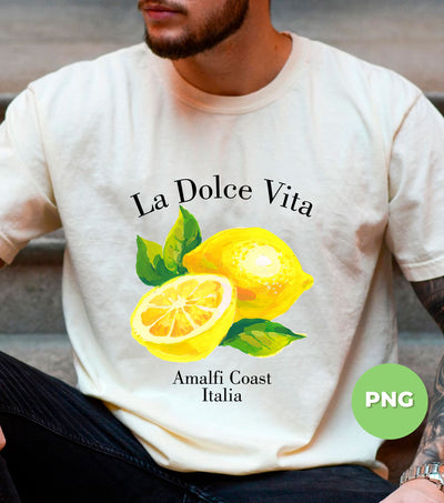 La Dolce Vita, Amalfi Coast Italia, Yellow Lemon, Italian Gift, Amalfi Gift, Italy Souvenir, Digital Files, Png Sublimation