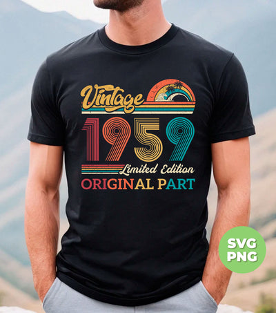 Vintage 1959 Gift, Original Part, 1959 Vintage, Love 1959, Birthday 1959, Limited Edition, Digital Files, Png Sublimation