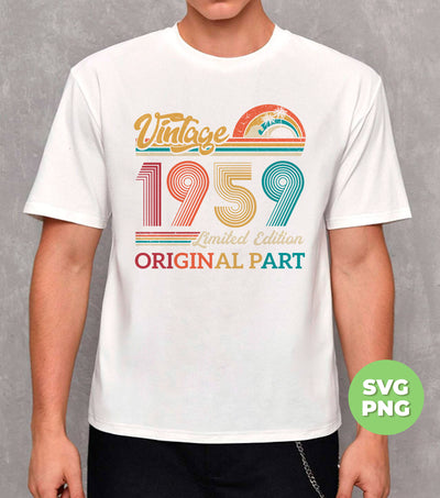 Vintage 1959 Gift, Original Part, 1959 Vintage, Love 1959, Birthday 1959, Limited Edition, Digital Files, Png Sublimation