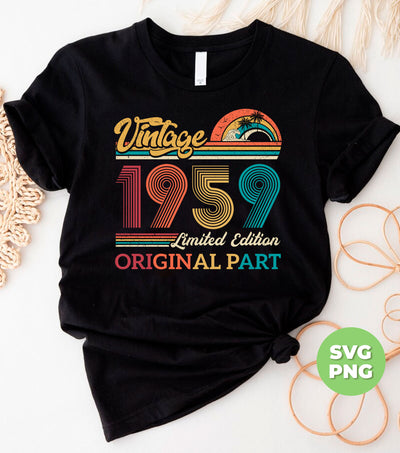 Vintage 1959 Gift, Original Part, 1959 Vintage, Love 1959, Birthday 1959, Limited Edition, Digital Files, Png Sublimation