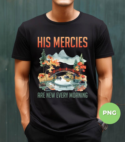 His Mercies Are New Every Morning, Landscape Lover, Boho Christian, Trendy Christians, Digital Files, Png Sublimation