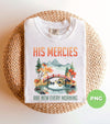 His Mercies Are New Every Morning, Landscape Lover, Boho Christian, Trendy Christians, Digital Files, Png Sublimation