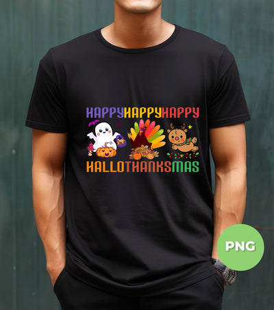 Hallothanksmas, Happy Last Year, Happy Halloween, Thanksgiving, Merry Xmas, Digital Files, Png Sublimation