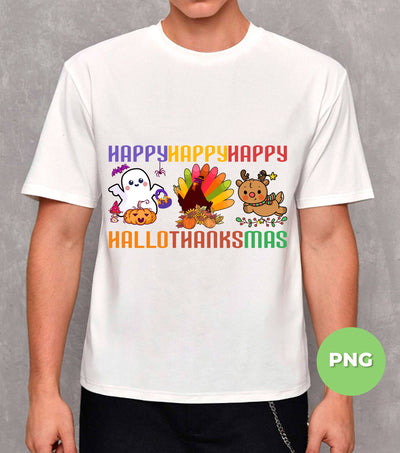 Hallothanksmas, Happy Last Year, Happy Halloween, Thanksgiving, Merry Xmas, Digital Files, Png Sublimation