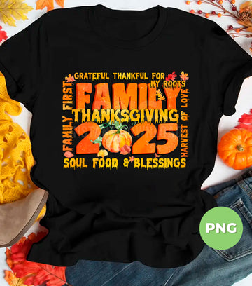 Family Thanksgiving 2025 Sublimation, Grateful Thankful Blessed, Fall Harvest Pumpkin Clipart