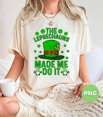 The Leprechauns, Made Me Do It, St Patrick’s Day, Digital Files, Png Sublimation