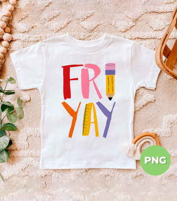 Friyay Teacher Clipart, Funny School Friday PNG, Back to School Digital Download, Teacher Life Design, Pencil Ruler Illustration, Classroom Humor Art
