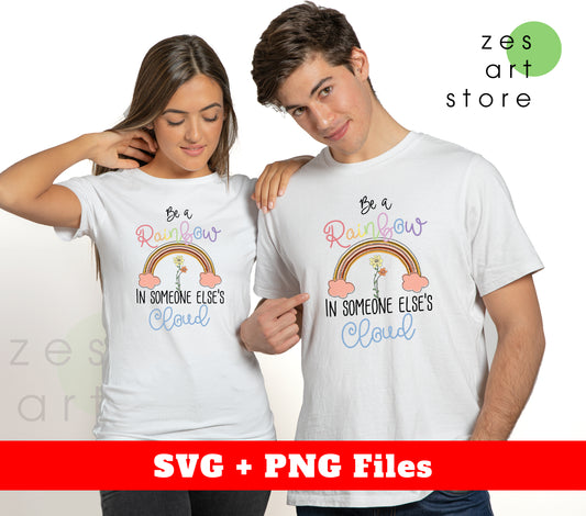 Be A Rainbow In Someone Else's Cloud, Rainbow Groovy, Svg Files, Png Sublimation