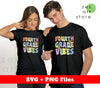 Fourth Grade Vibes, Groovy Fourth Grade, Back To School, Svg Files, Png Sublimation