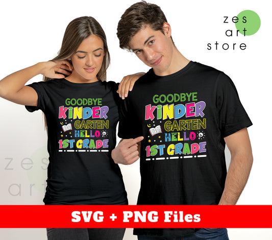 Goodbye Kinder Garten, Hello 1st Grade, Nursery School, Svg Files, Png Sublimation