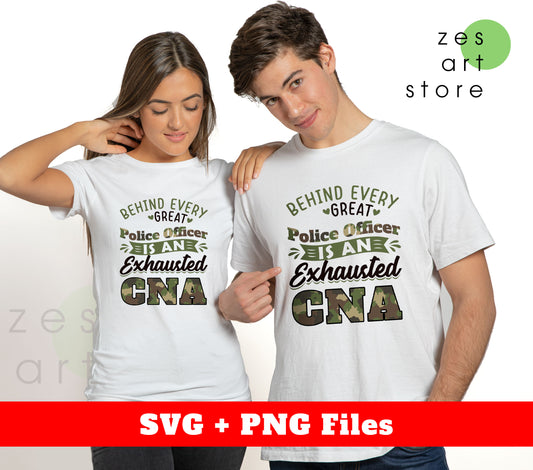 Behind Every Police Officer Is An Exhausted CNA, Best Police Officer, Svg Files, Png Sublimation