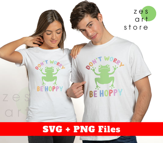 Don't Worry, Be Hoppy, Groovy Frog, Positive Frog, Svg Files, Png Sublimation