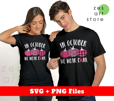 In October, We Wear Pink, Cancer Awareness, Pink Pumpkin, Svg Files, Png Sublimation