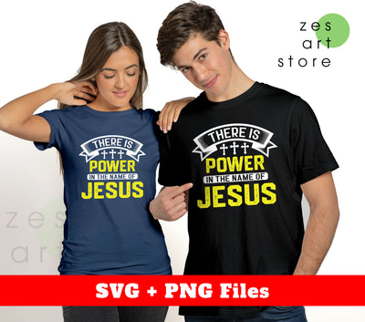 There Is Power In The Name Of Jesus, Jesus Power, Svg Files, Png Sublimation