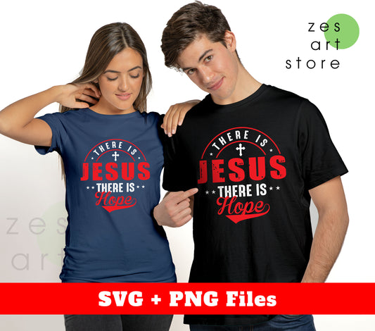 There Is Jesus, There Is Hope, Jesus Is My Hope, Svg Files, Png Sublimation