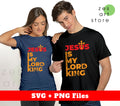 Jesus Is My Lord And King, My Lord, My King, Jesus Is Lord, Svg Files, Png Sublimation