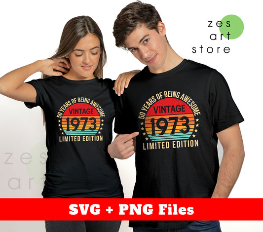 50 Years Of Being Awesome, Vintage 1973, Limited Edition, Svg Files, Png Sublimation