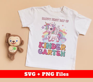 Happy First Day Of Kindergarten, Kindergarten Unicorn, Digital Files, Png Sublimation