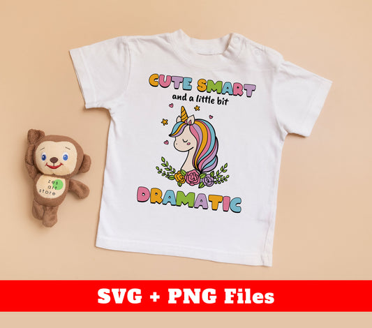 Cute Smart And A Little Bit Dramatic, Colorfull Unicorn, Digital Files, Png Sublimation