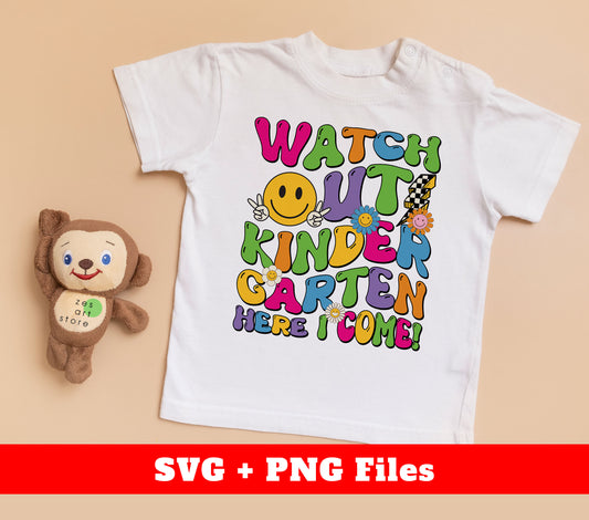 Watch Out Kindergarten Here I Come, Groovy School, Digital Files, Png Sublimation