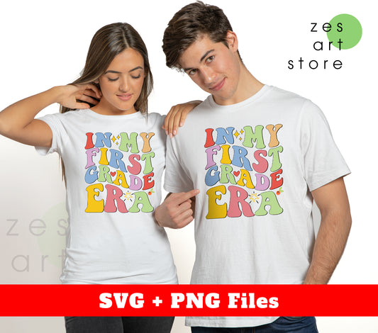 In My First Grade Era, Back To School, Back To First Grade, Digital Files, Png Sublimation