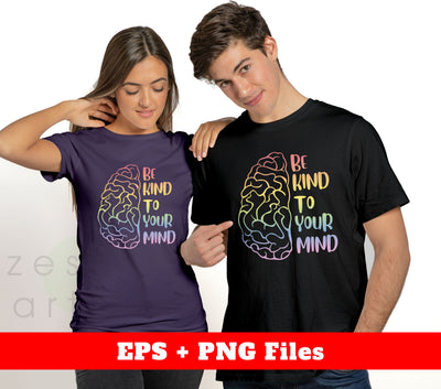 Be Kind To Your Minds, Rainbow Brain, Awareness Brain, Digital Files, Png Sublimation