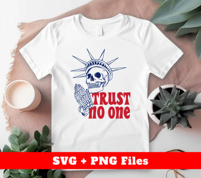 Trust No One, Trust Nobody, America Pastor, America Liberty, Digital Files, Png Sublimation