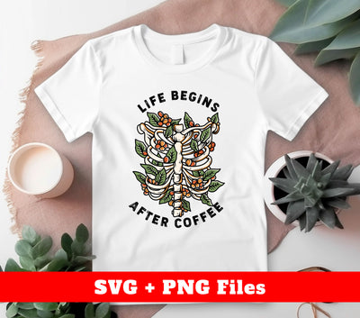 Life Begins After Coffee, Love Coffee, Coffee Is My Life, Digital Files, Png Sublimation